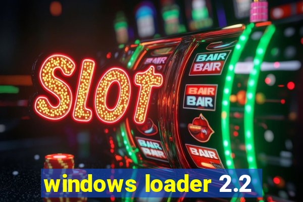 windows loader 2.2